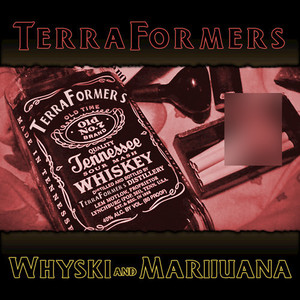 Terraformers - Whyski and Marijuana EP