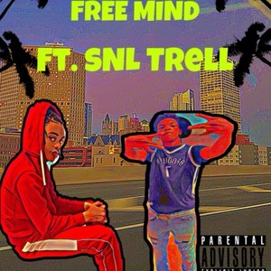 "Free Mind" (feat. SNL Trell) [Remix] [Explicit]