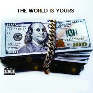 The World Is Yours (Explicit)