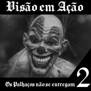 Os Palhaços Não Se Entregam 2