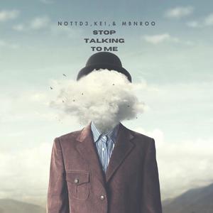 Stop talkin to me (feat. KE! & MBNRoo) (Explicit)