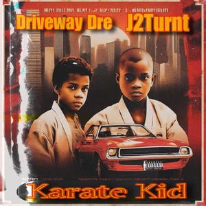 Karate Kid (feat. J2Turnt) (Explicit)