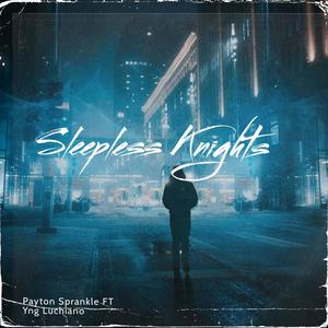 Sleepless Knights (feat. YNG Luciano) [Explicit]