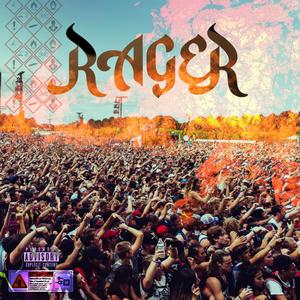 Rager (Explicit)