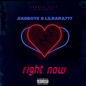 right now (feat. sadboyk) [Explicit]