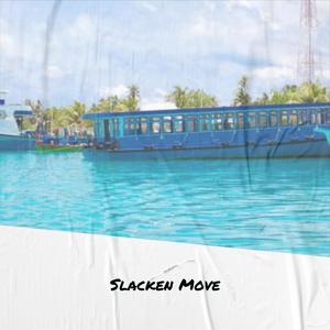 Slacken Move