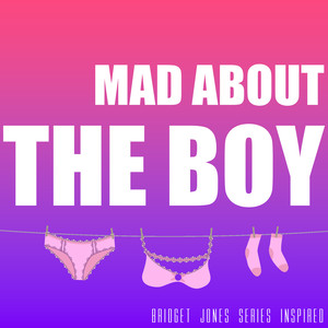 Mad About the Boy (Bridget Jones Inspired)