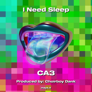 I Need Sleep (Explicit)