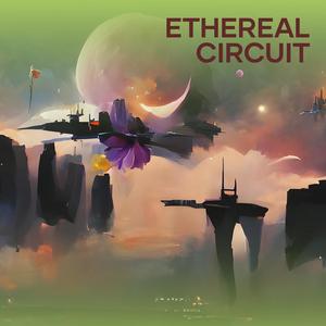 Ethereal Circuit