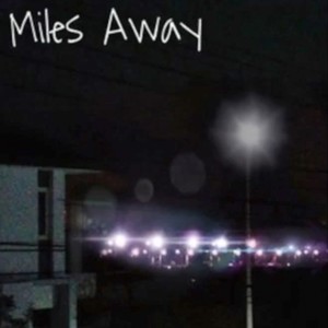 Miles Away (Explicit)