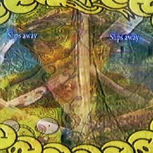 slips away (Explicit)