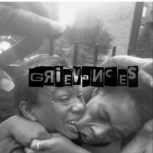 Grievances (Explicit)