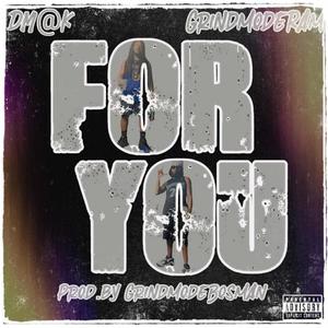 FOR YOU (feat. GrindmodeRam) [Explicit]