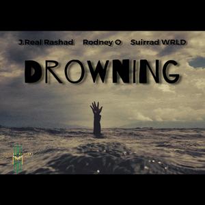 Drowning(feat. Rodney O & Suirrad WRLD) (Explicit)