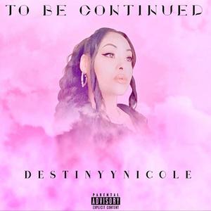 To Be Continued... (Explicit)