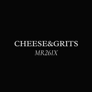 Cheese&Grits (Explicit)