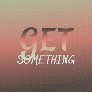 Get Something