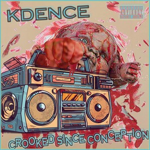 Crooked Since Conception (Explicit)