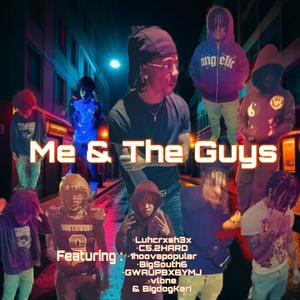 Me & The Guys (Explicit)