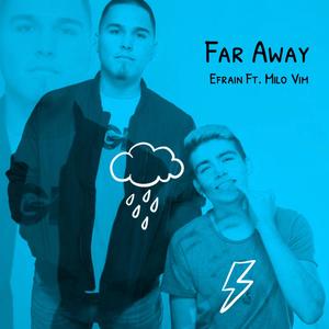 Far Away (feat. Milo Vim)