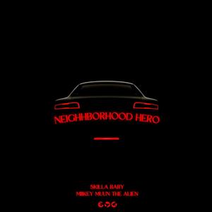 Neighborhood Hero (feat. Skilla Baby) [Explicit]