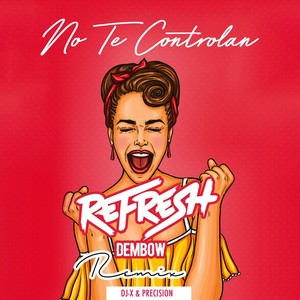 No Te Controlan (Refresh Dembow Remix)