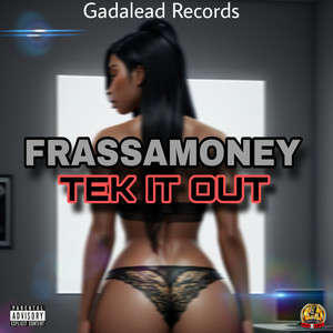 Tek It Out (Explicit)