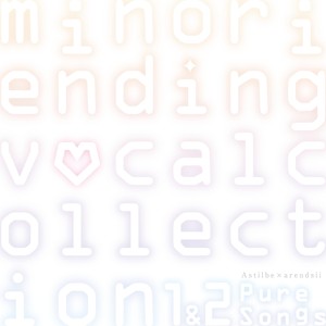 Minori Ending Vocal Collection 1&2: Pure Songs