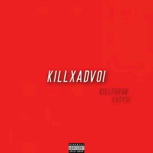 Killxadvoi (Explicit)