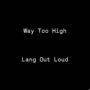 Way Too High (Explicit)