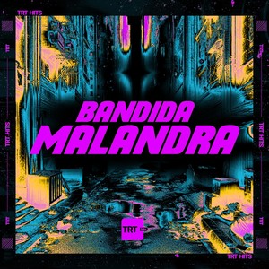 BANDIDA MALANDRA (Explicit)
