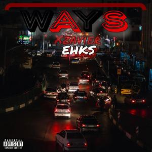 WAYS (feat. EHKS) [Explicit]
