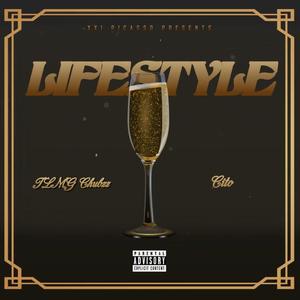 LIFESTYLE (feat. TLMG Chubzz & Cito) [Explicit]