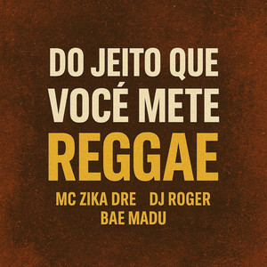 Do Jeito Que Você Mete Reggae