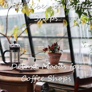 Chillout - Ambiance for Cafes