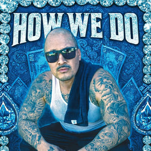 HOW WE DO (Explicit)