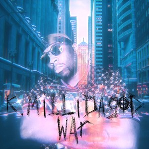 K.Milli Da God - War (Explicit)