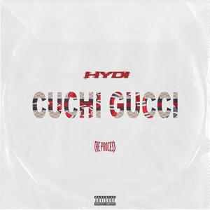 CUCHI GUCCI (Explicit)