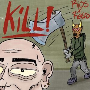 KiLL!(feat. Retro Nicotine) (Explicit)