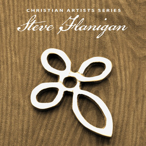 Christian Artists Series: Steve Flannigan