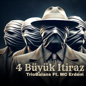 4 Büyük İtiraz (feat. Trio Balans) [2007 Edition] [Explicit]