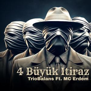 4 Büyük İtiraz (feat. Trio Balans) (2007 Edition) (Explicit)