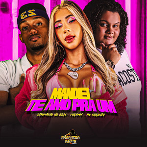 Mandei te Amo pra um (Explicit)