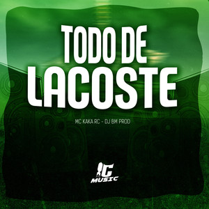 Todo de Lacoste (Explicit)