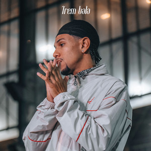 Trem Bala (Explicit)