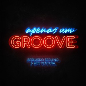 Apenas um Groove(feat. Wes Ventura)