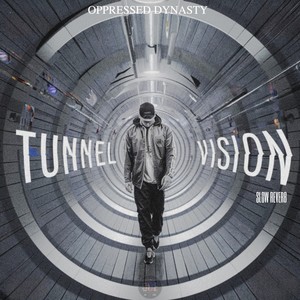 Tunnel Vision (Slow reverb)