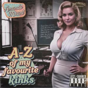 A-Z of My Favourite Kinks (feat. Amanda Mount) (Explicit)