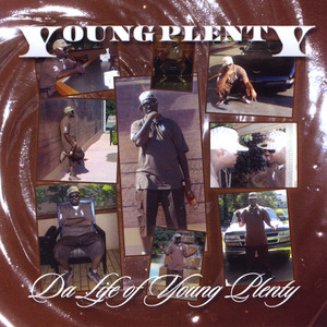 The Life Of Young Plenty (Explicit)