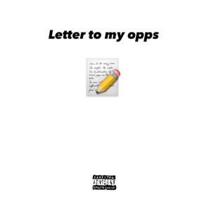 Letter To My Opps (Explicit)